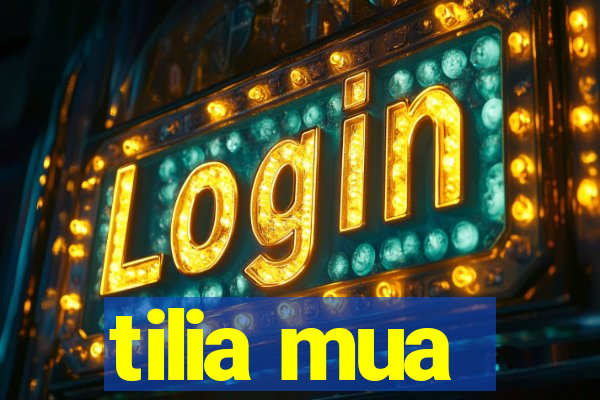 tilia mua